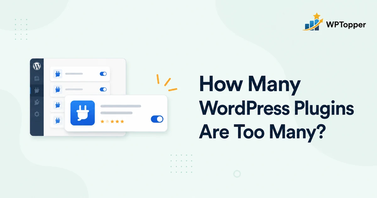 How Many WordPress Plugins Are Too Many? The Real Answer
