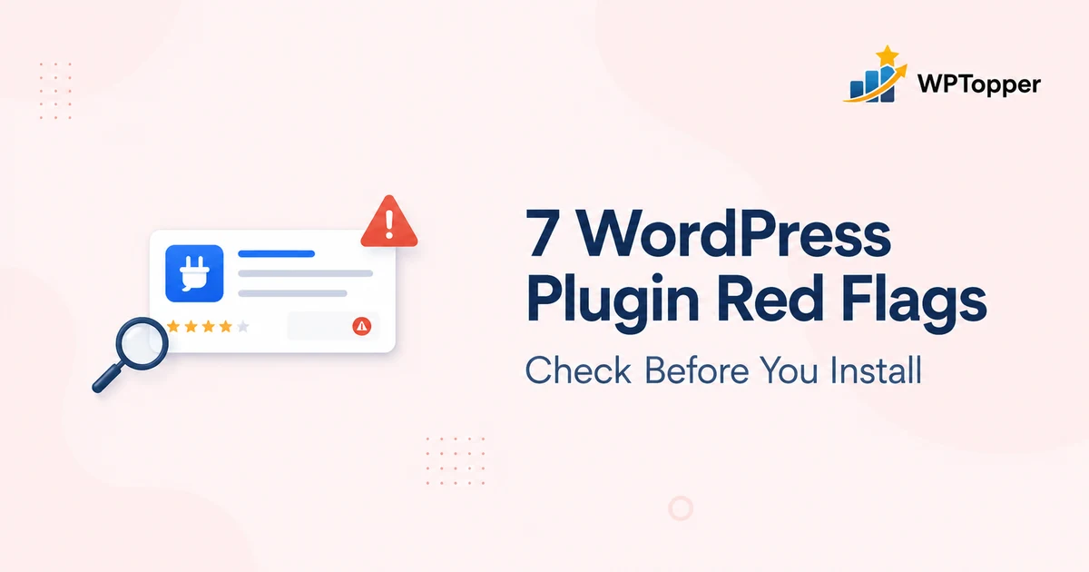 7 Warning Signs You Shouldn’t Install a WordPress Plugin