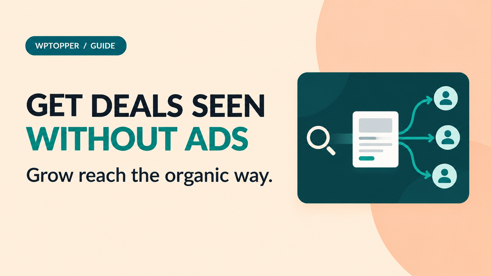 How to Get Your WordPress Deals Seen Without Paying for Every Click